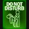 DONT DISTURB