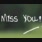 MISS YOU